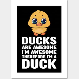 Funny Ducks Are Awesome I'm Awesome Therefore I'm a Duck Posters and Art